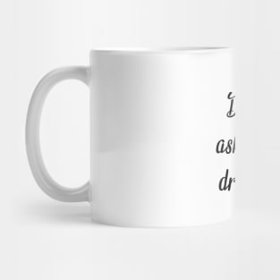 Do Not Ask Me to Draw You Mug